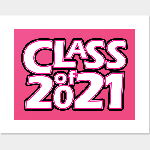 Grad Class of 2021 Wall Art by gkillerb